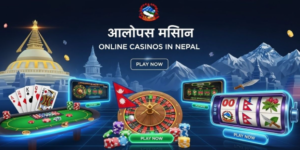 Online Casinos in Nepal: Nepal Is Safe, Legal, and Popular in Gaming